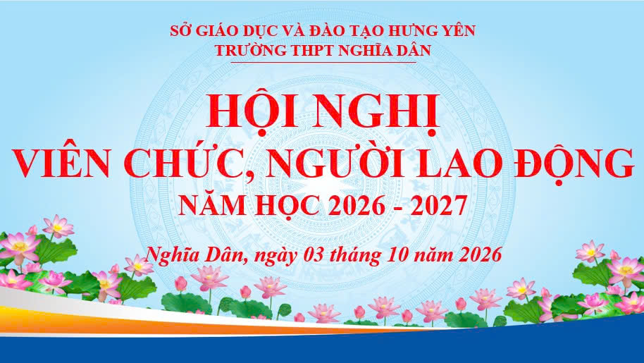 <a href='https://c3nghiadan.hungyen.edu.vn/tin-tuc/truong-thpt-nghia-dan-to-chuc-hoi-nghi-vien-chuc-nguoi-lao-dong-nam-hoc-2026-2027.html'>TRƯỜNG THPT NGHĨA DÂN TỔ CHỨC HỘI NGHỊ VIÊN CHỨC, NGƯỜI LAO ĐỘNG NĂM HỌC 2026 - 2027</a>